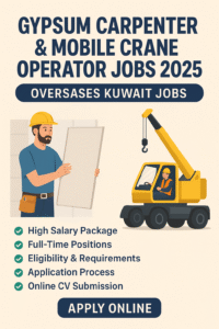 Gypsum Carpenter and Mobile Crane Operator Jobs 2025 Kuwait – Job advertisement showing overseas vacancies, salary details, and application information.
